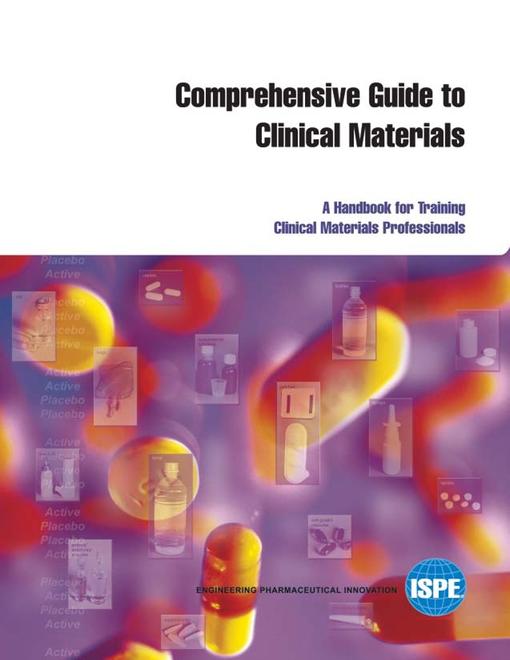 Comprehensive Guide to Clinical Materials: A Handbook for Training Clinical Materials Professionals